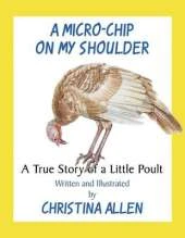 A Micro-Chip on My Shoulder: A True Story of a Little Poult