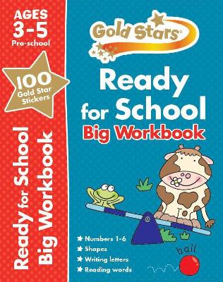 Gold Stars Ready for School Big Workbook Ages 3-5 Pre-school
