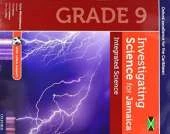 Investigating Science for Jamaica: Integrated Science Grade 9