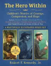 Hero Within: Children's Stories of Courage, Compassion, and Hope (Boxed Set): Includes Robert Smalls: American Hero, Joshua Lawrence Chamberlain: American Hero, and Saint Francis of Assisi: A Life of Joy