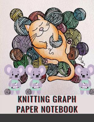 Knitting Graph Paper Notebook: Valentine's Day Themed Notebook/Journal for Avid Knitters 4:5 Ratio