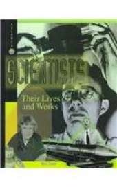 Scientists - Their Lives and Works
