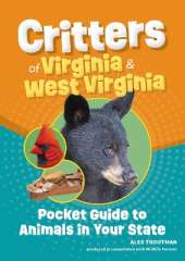 Critters of Virginia & West Virginia: Pocket Guide to Animals in Your State