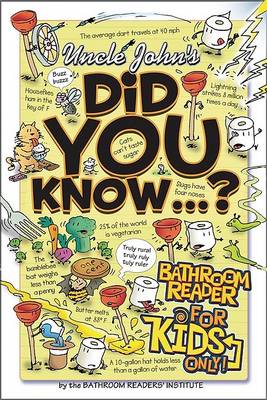 Uncle John's Did You Know?: Bathroom Reader for Kids Only