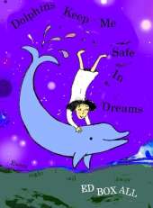 Dolphins Keep Me Safe in  Dreams