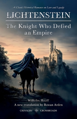 Lichtenstein: The Knight Who Defied an Empire