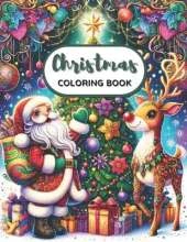 Christmas Coloring Wonderland: Joyful Pages for Kids: Discover Magical Holiday Scenes - A Festive Coloring Book for Children Full of Fun and Adventure
