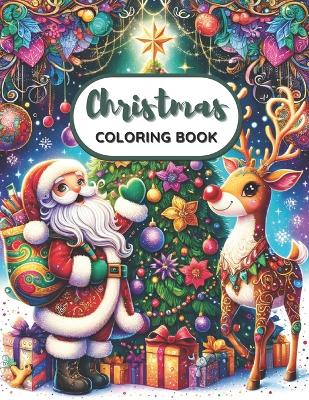 Christmas Coloring Wonderland: Joyful Pages for Kids: Discover Magical Holiday Scenes - A Festive Coloring Book for Children Full of Fun and Adventure