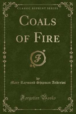 Coals of Fire (Classic Reprint)