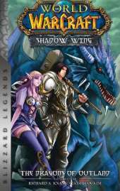 World of Warcraft: Shadow Wing - The Dragons of Outland - Book One: Blizzard Legends
