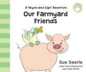 Our Farmyard Friends: A 'Rhyme and Sign' Farm Adventure with British Sign Language