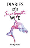 Diaries of a Sexologist's Wife