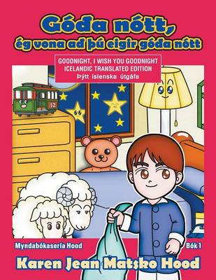 Goodnight, I Wish You Goodnight: Icelandic Translated Edition