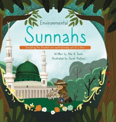 Environmental Sunnahs: Emulating the Prophet one earth-friendly act at a time