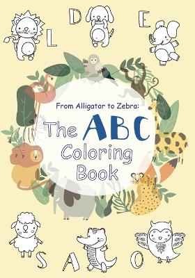 From Alligator to Zebra: The ABC Coloring book