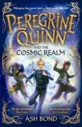 Peregrine Quinn and the Cosmic Realm: the first adventure in an electrifying new fantasy series!