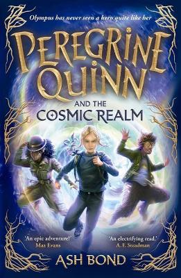 Peregrine Quinn and the Cosmic Realm: the first adventure in an electrifying new fantasy series!