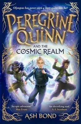 Peregrine Quinn and the Cosmic Realm: the first adventure in an electrifying new fantasy series!