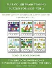Toddler Books Online (Full color brain teasing puzzles for kids - Vol 2): This book contains 30 full color activity sheets for children aged 4 to 7