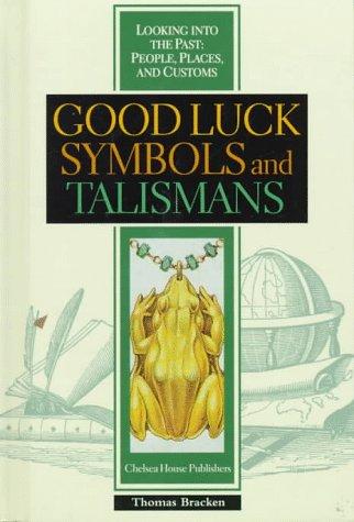 Good Luck Symbols and Talismans: People, Places, and Customs