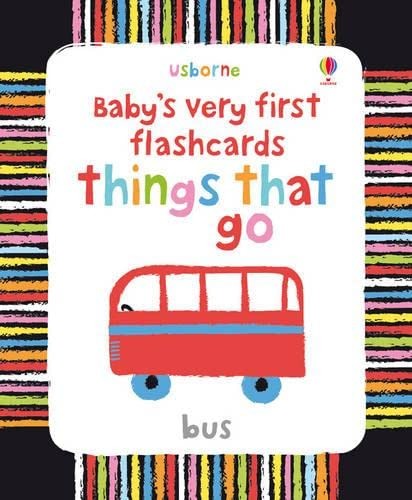 Things That Go: Babys Very First Flashcards