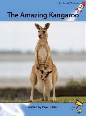Red Rocket Readers: Advanced Fluency 4 Non-Fiction Set A: The Amazing Kangaroo (Reading Level 29/F&P Level S)