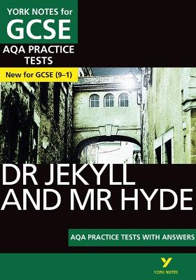 Dr Jekyll and Mr Hyde AQA Practice Tests with answers York Notes - for 2026, 2027 exams: York Notes Series