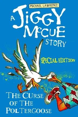 The Curse of the Poltergoose: Brand New, Author's Special Edition
