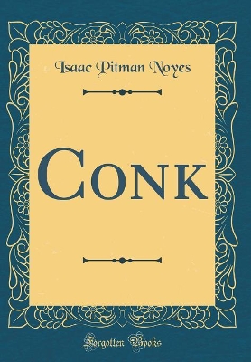 Conk (Classic Reprint)