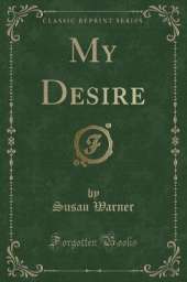 My Desire (Classic Reprint)