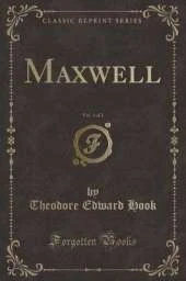 Maxwell, Vol. 1 of 2 (Classic Reprint)
