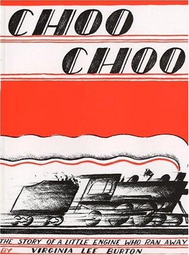 Choo Choo: The Story of a Little Engine Who Ran away