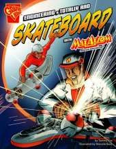 Enginerering a Totally Rad Skateboard