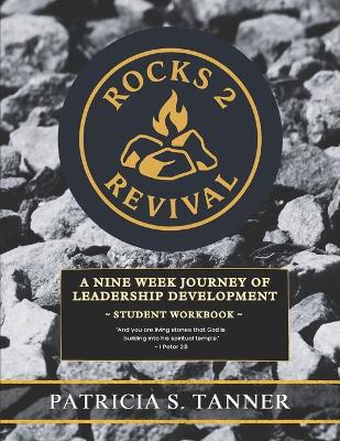 Rocks 2 Revival: A Nine Week Journey Of Leadership Development