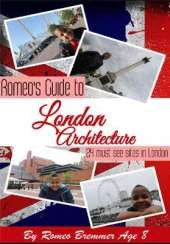 Romeo's Guid to London Architecture: 24 Must See Sites in London