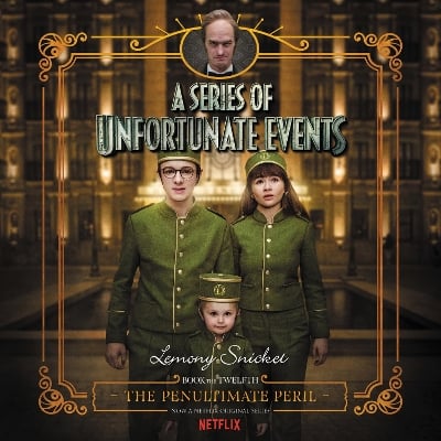 Series of Unfortunate Events #12: the Penultimate Peril