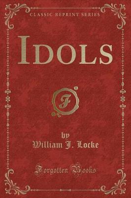 Idols (Classic Reprint)