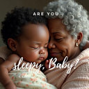 Are You Sleepy, Baby?