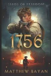 1756: Seeds of Freedom