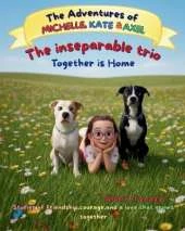 The Inseparable Trio: Togheter Is Home