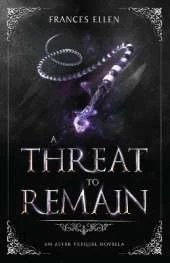 A Threat To Remain: A found family YA fantasy adventure