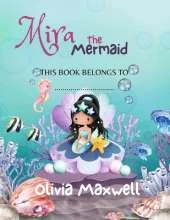 Mira The Mermaid: The Perfect Mermaid Storybook for Curious Little Readers