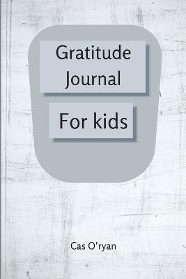 Gratitude Journal for Kids