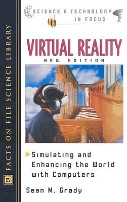 Virtual Reality: Simulating and Enhancing the World with Computers