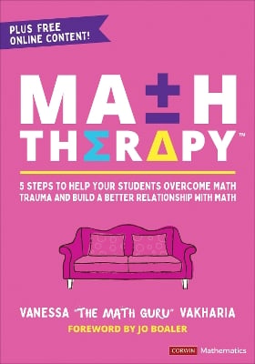 Math Therapy™: 5 Steps to Help Your Students Overcome Math Trauma and Build a Better Relationship With Math
