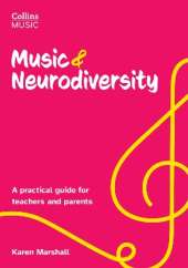 Music and Neurodiversity: A Practical Guide for Teachers and Parents