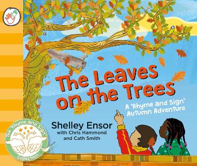 The Leaves on the Trees: A 'Rhyme and Sign' Autumn Adventure