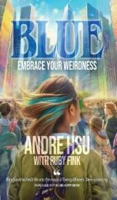 Blue: Embrace Your Weirdness