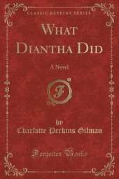 What Diantha Did: A Novel (Classic Reprint)