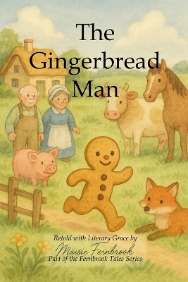The Gingerbread Man: Retold with Literary Grace
